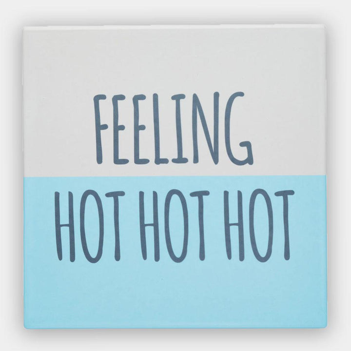 Square Trivet with Humorous “Feeling Hot Hot Hot" - mzube Kitchen & Dining